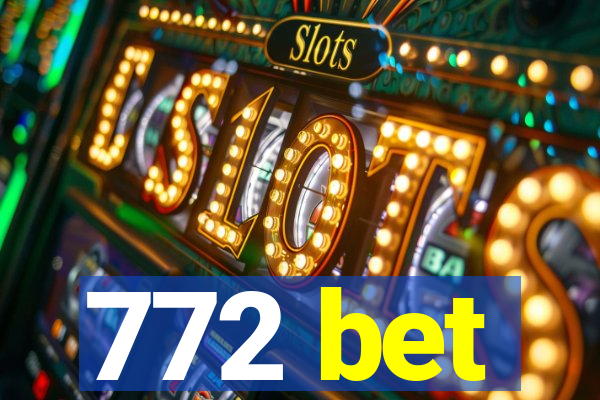 772 bet